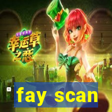 fay scan